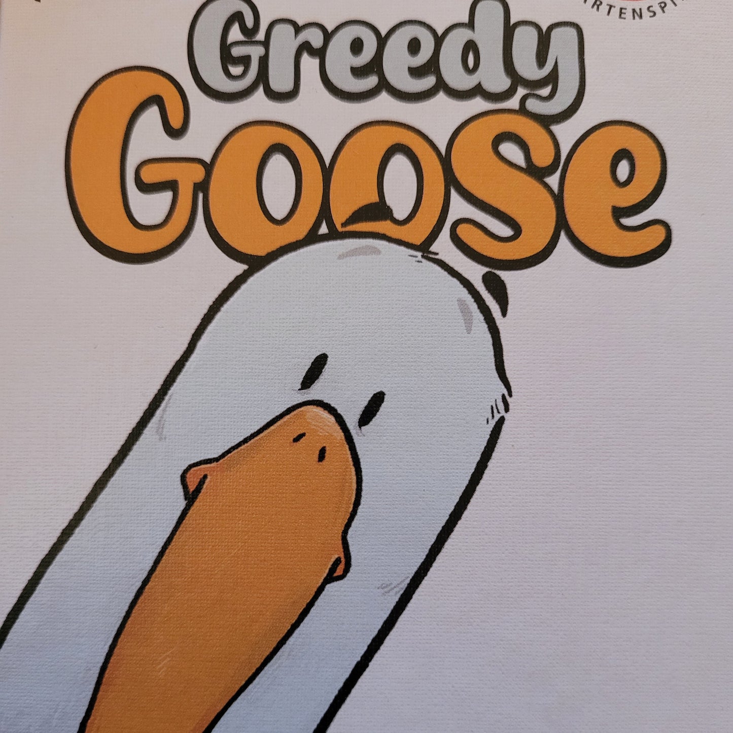 Greedy Goose